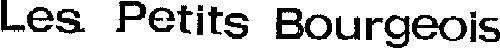 LES PETITS BOURGEOIS