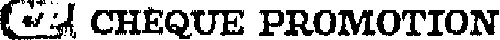CP CHEQUE PROMOTION
