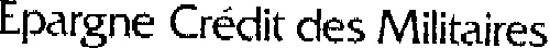 EPARGNE CREDIT DES MILITAIRE