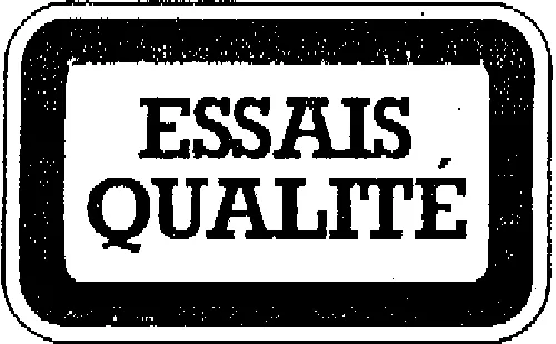 ESSAIS QUALITE