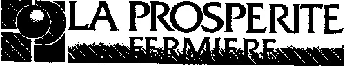 LA PROSPERITE FERMIERE