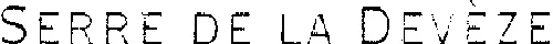 SERRE DE LA DEVÈZE
