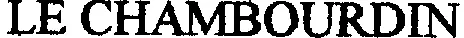 LE CHAMBOURDIN