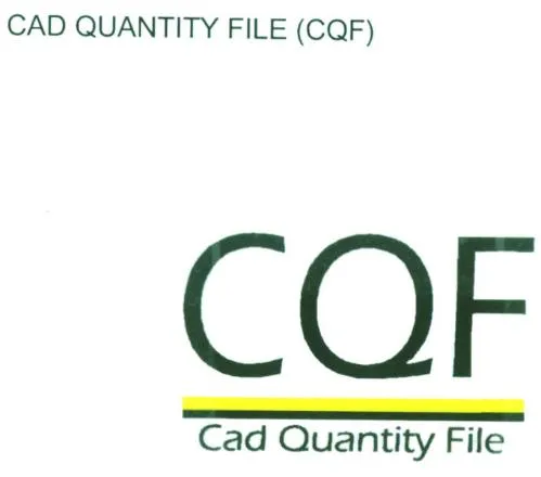 CAD QUANTITY FILE CQF