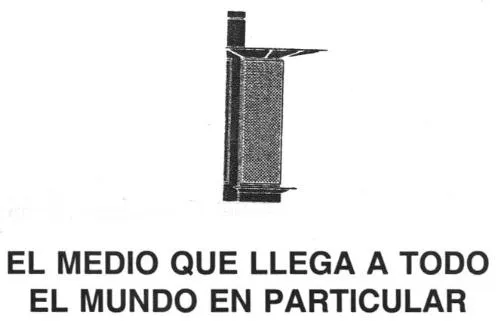 EL MEDIO QUE LLEGA A TODO EL MUNDO EN PARTICULAR