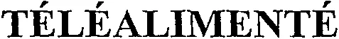 TÉLÉALIMENTÉ