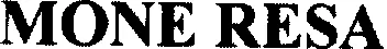 MONE RESA