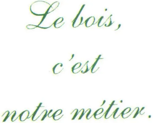 LE BOIS, C EST NOTRE METIER