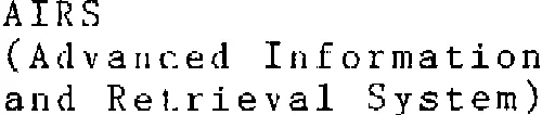 AIRS (ADVANCED INFORMATION AND RETRIEVAL SYSTEM)