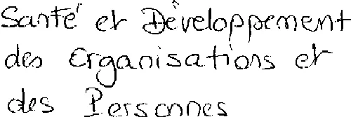 SANTE ET DEVELOPPEMENT DES ORGANISATIONS ET DES PERSONNES