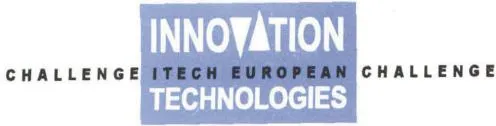 INNOVATION TECHNOLOGIES CHALLENGE ITECH EUROPEAN CHALLENGE