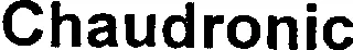 CHAUDRONIC