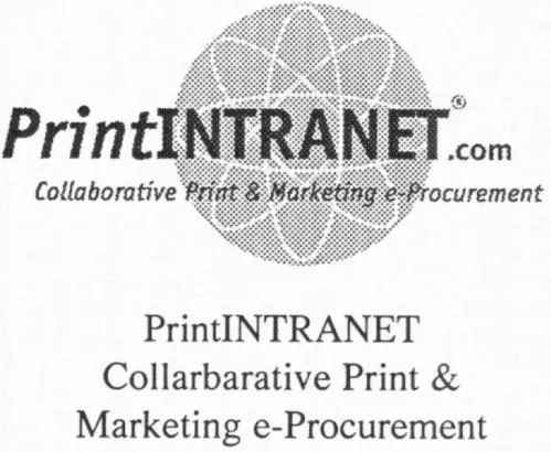 PRINTINTRANET.COM COLLABORATIVE PRINT & MARKETING E-PROCUREMENT