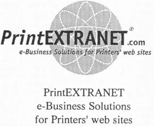 PRINTEXTRANET.COM E-BUSINESS SOLUTIONS FOR PRINTERS WEB SITES