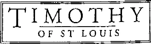 TIMOTHY OF ST LOUIS
