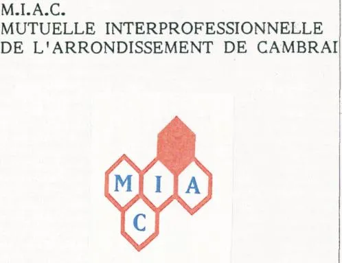 M.I.A.C. MUTUELLE INTERPROFESSIONNELLE DE L'ARRONDISSEMENT DE CAMBRAI