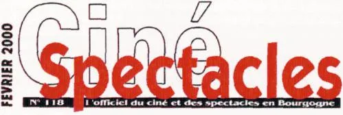 CINE SPECTACLES L'OFFICIEL DU CINE ET DES SPECTACLES EN BOURGOGNE