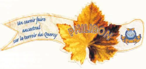 PHILIBON UN SAVOIR FAIRE ANCESTRAL SUR LE TERROIR DU QUERCY