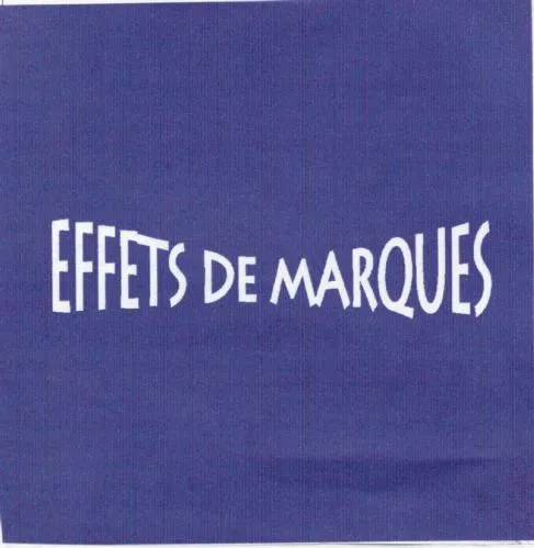 EFFETS DE MARQUES