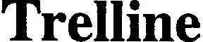 TRELLINE