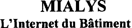 MIALYS L'INTERNET DU BATIMENT