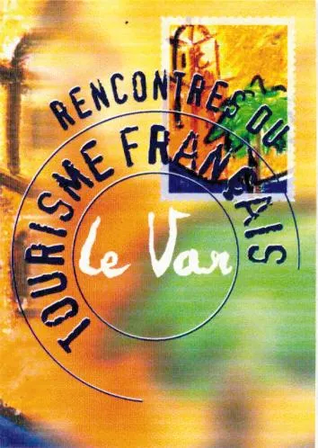 RENCONTRES DU TOURISME FRANCAIS LE VAR