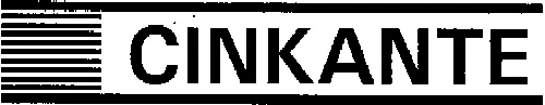 CINKANTE