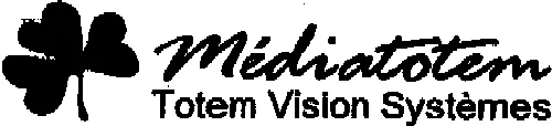 MEDIATOTEM TOTEM VISION SYSTEMES