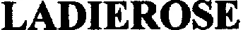 LADIEROSE