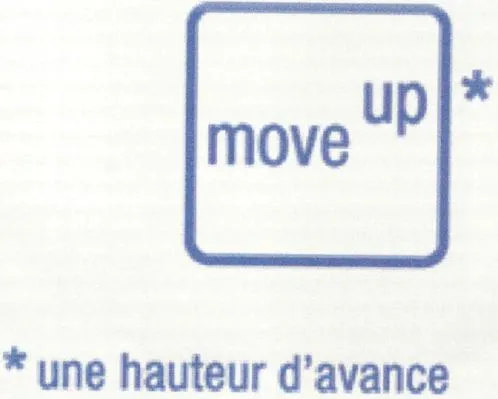 MOVE UP UNE HAUTEUR D'AVANCE