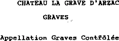 CHATEAU LA GRAVE D'ARZAC