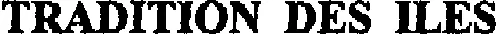 TRADITION DES ILES