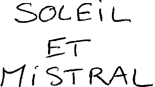 SOLEIL ET MISTRAL
