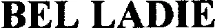BEL LADIE