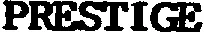 PRESTIGE
