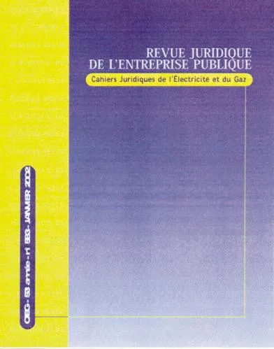 REVUE JURIDIQUE DE L'ENTREPRISE PUBLIQUE CAHIERS JURIDIQUES DE L'ELECTRICITE ET DU GAZ