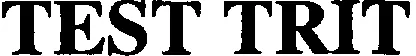 TEST TRIT