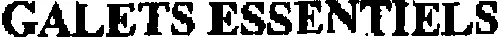 GALETS ESSENTIELS