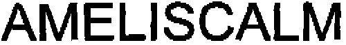 AMELISCALM