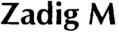 ZADIG M