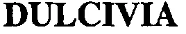 DULCIVIA