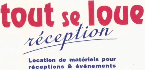 TOUT SE LOUE RECEPTION LOCATION DE MATERIELS POUR RECEPTIONS & EVENEMENTS