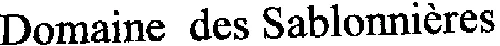 DOMAINE DES SABLONNIERES