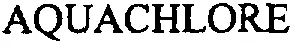 AQUACHLORE