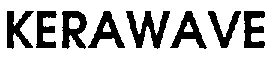 KERAWAVE