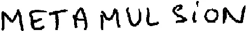 METAMUL SION