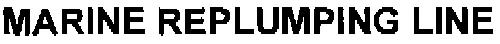 MARINE REPLUMPING LINE
