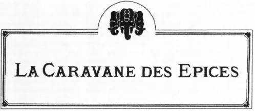 LA CARAVANE DES EPICES
