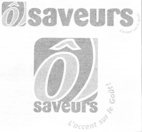 ô saveurs ô saveurs L'accent sur le goût!