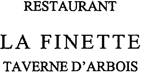 RESTAURANT LA FINETTE TAVERNE D'ARBOIS